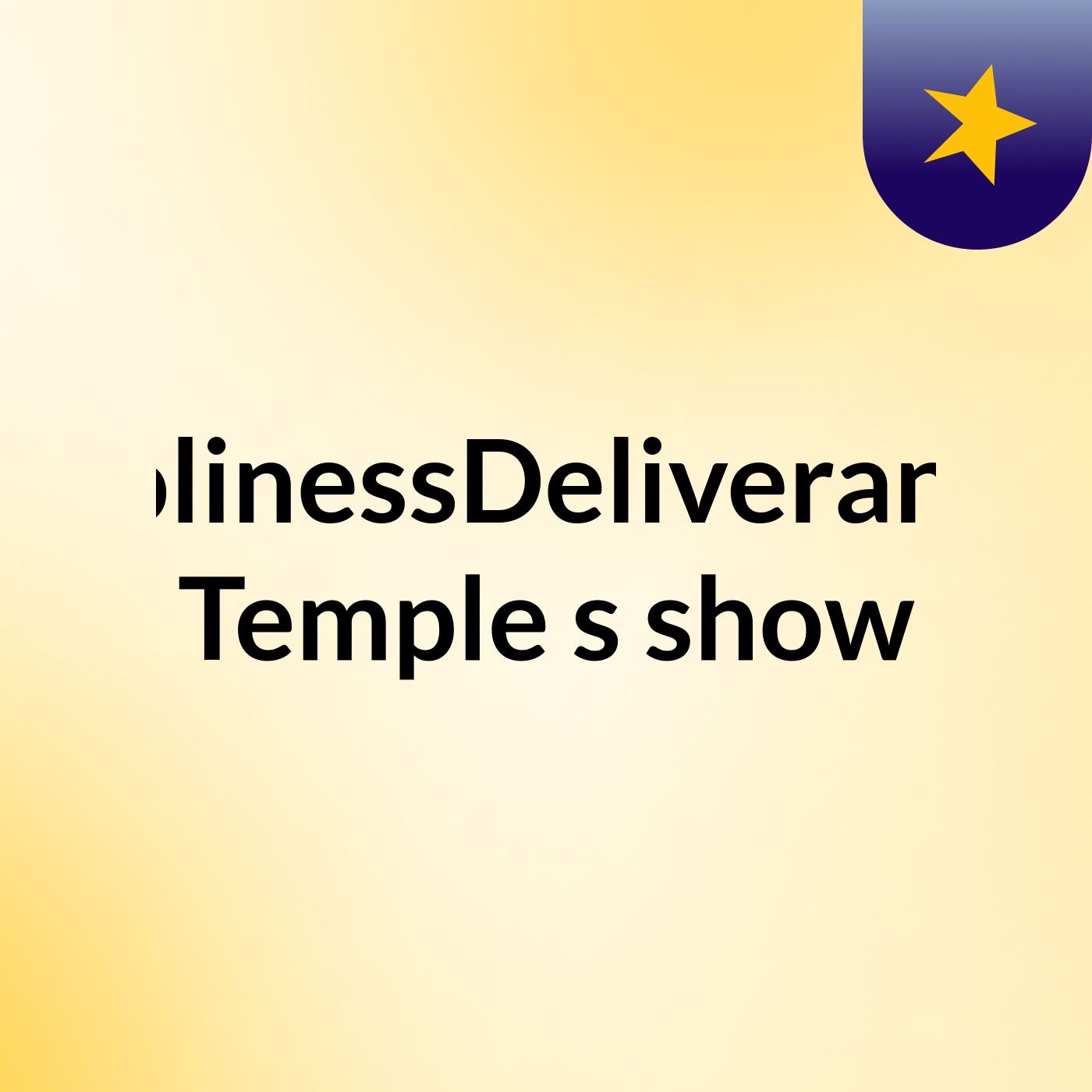 HolinessDeliverance Temple's show