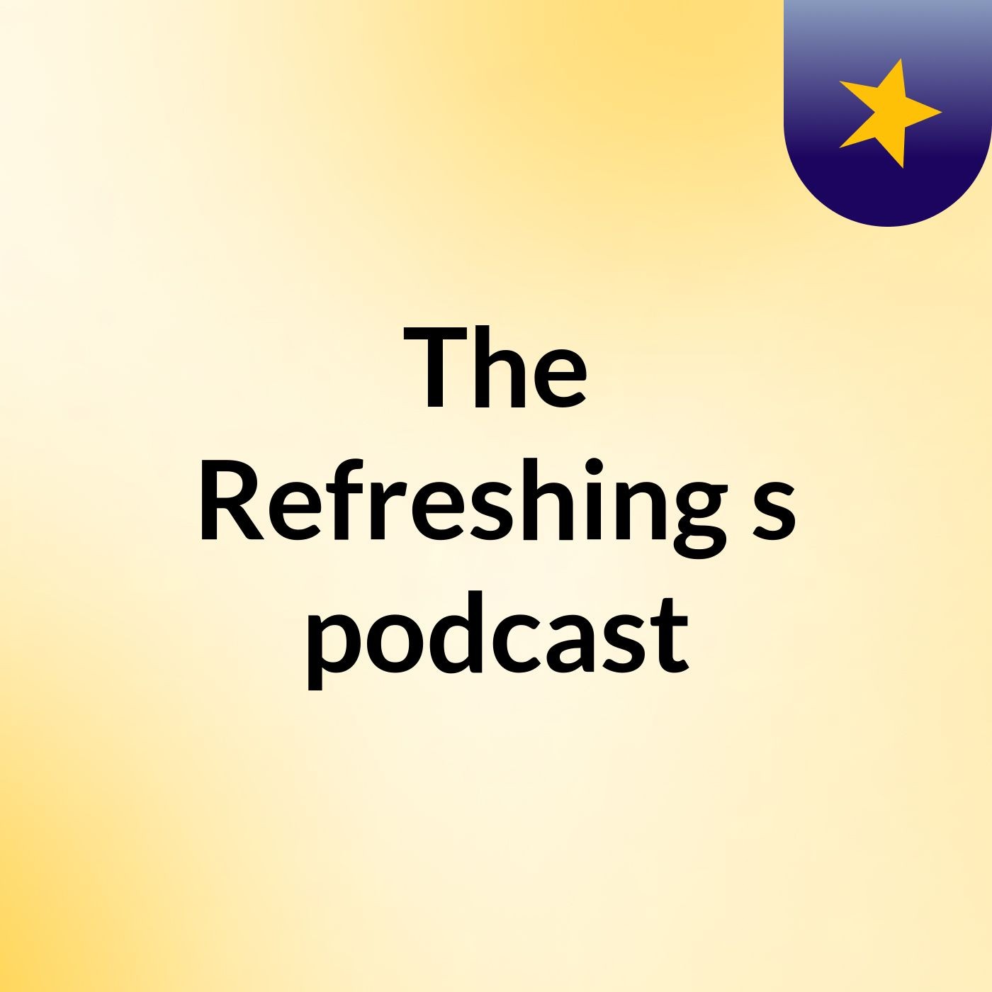 The Refreshing's podcast