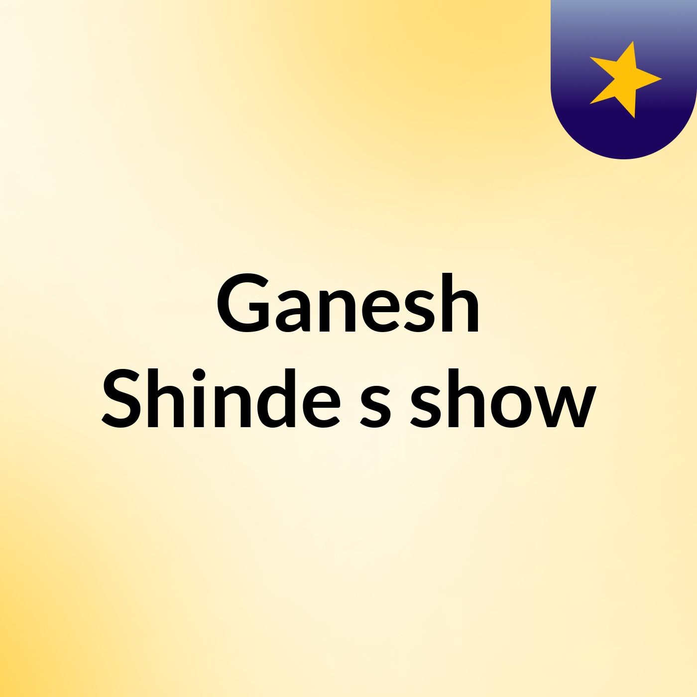 Ganesh Shinde's show