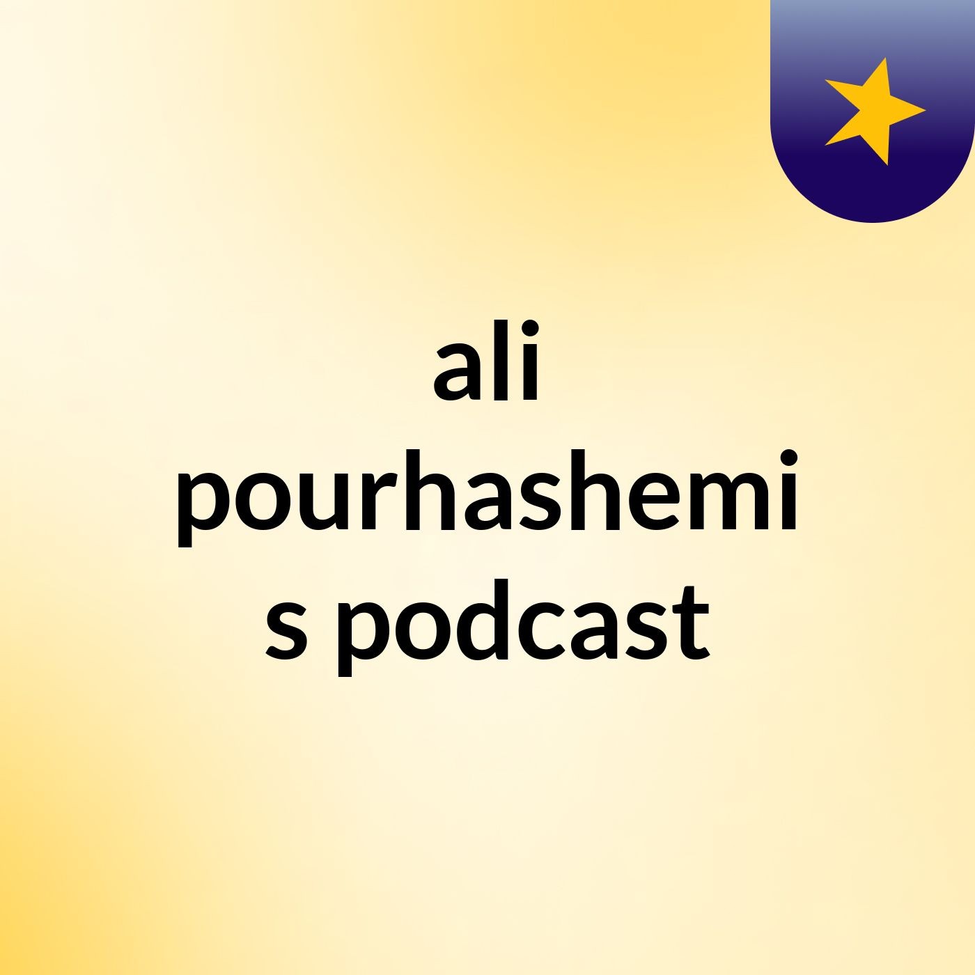 ali pourhashemi's podcast podcast artwork