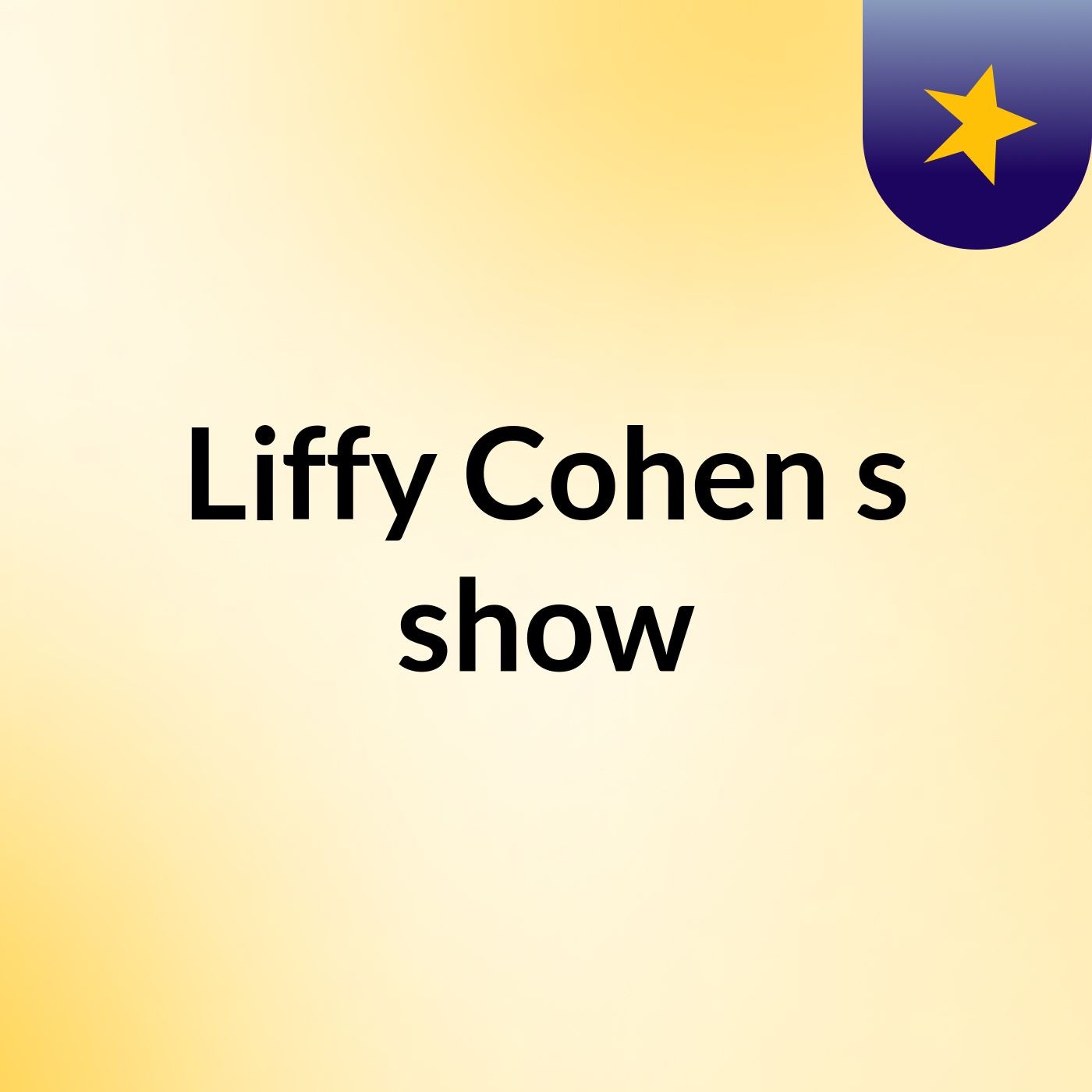 Liffy Cohen's show