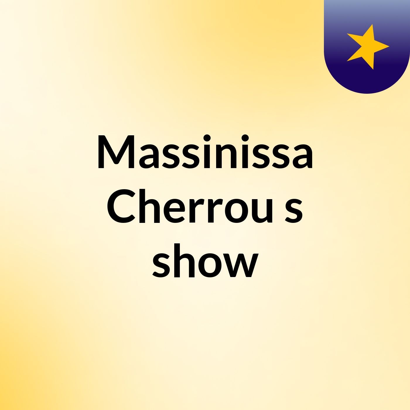 Massinissa Cherrou's show