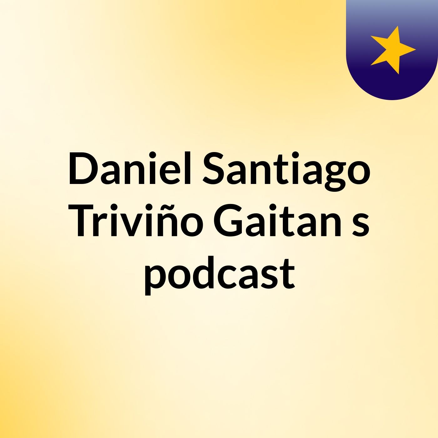 Daniel Santiago Triviño Gaitan's podcast