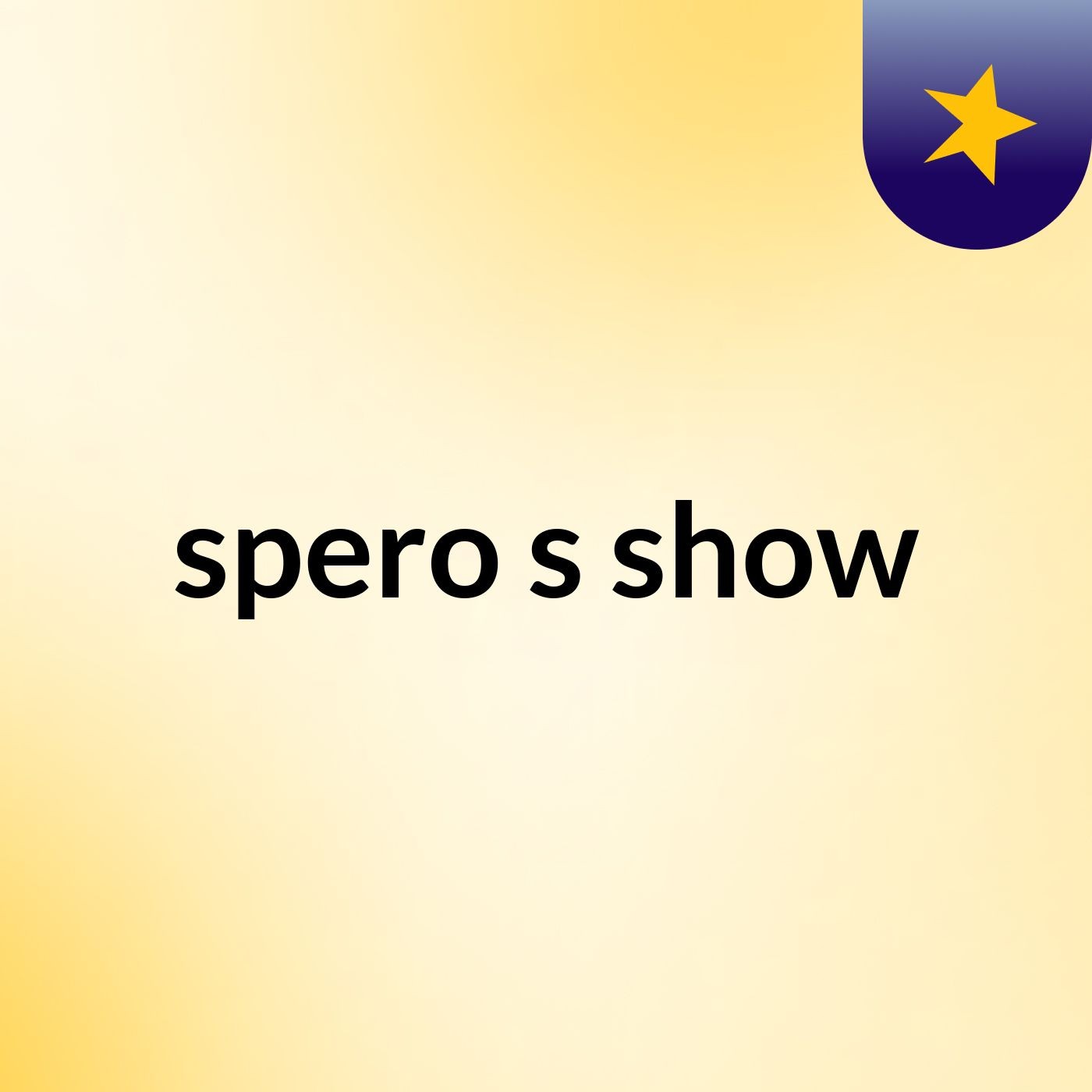spero's show
