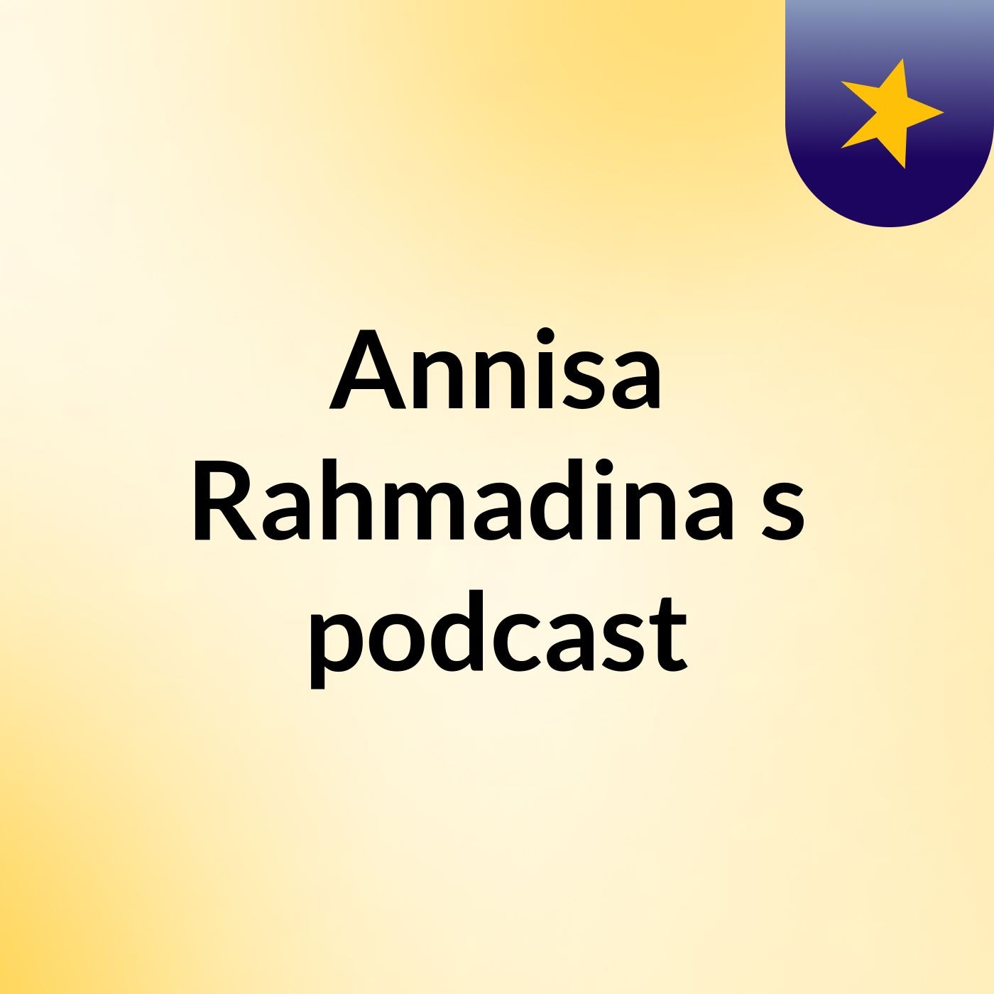 Annisa Rahmadina's podcast podcast artwork