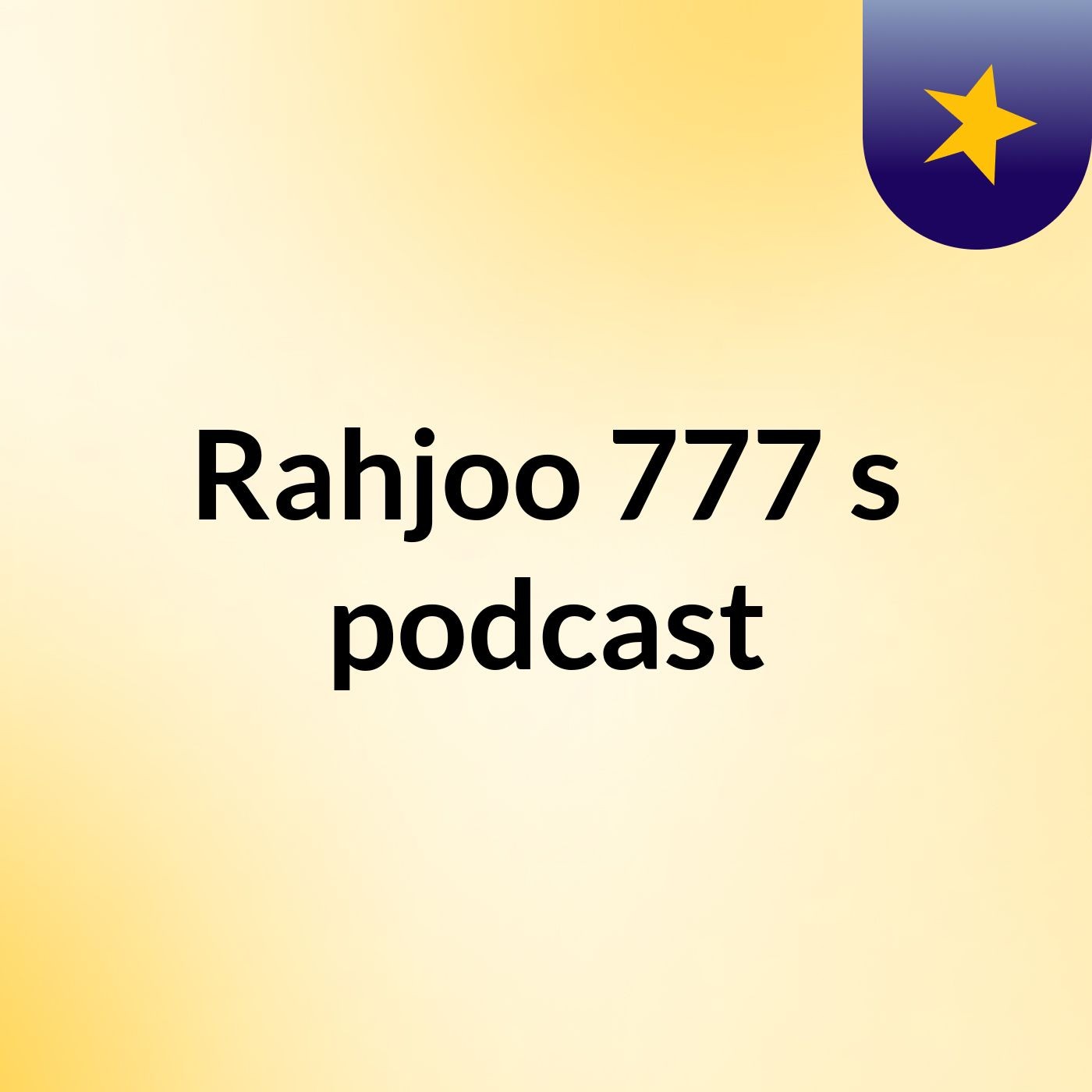 Rahjoo 777's podcast