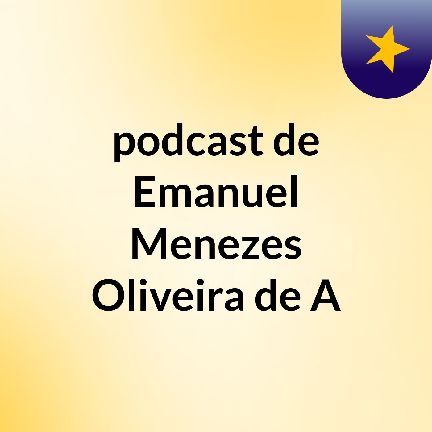 podcast de Emanuel Menezes Oliveira de A