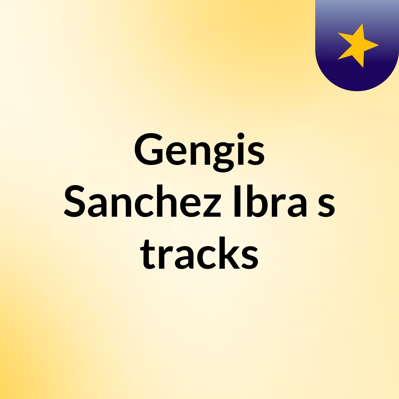 Gengis Sanchez Ibra's tracks