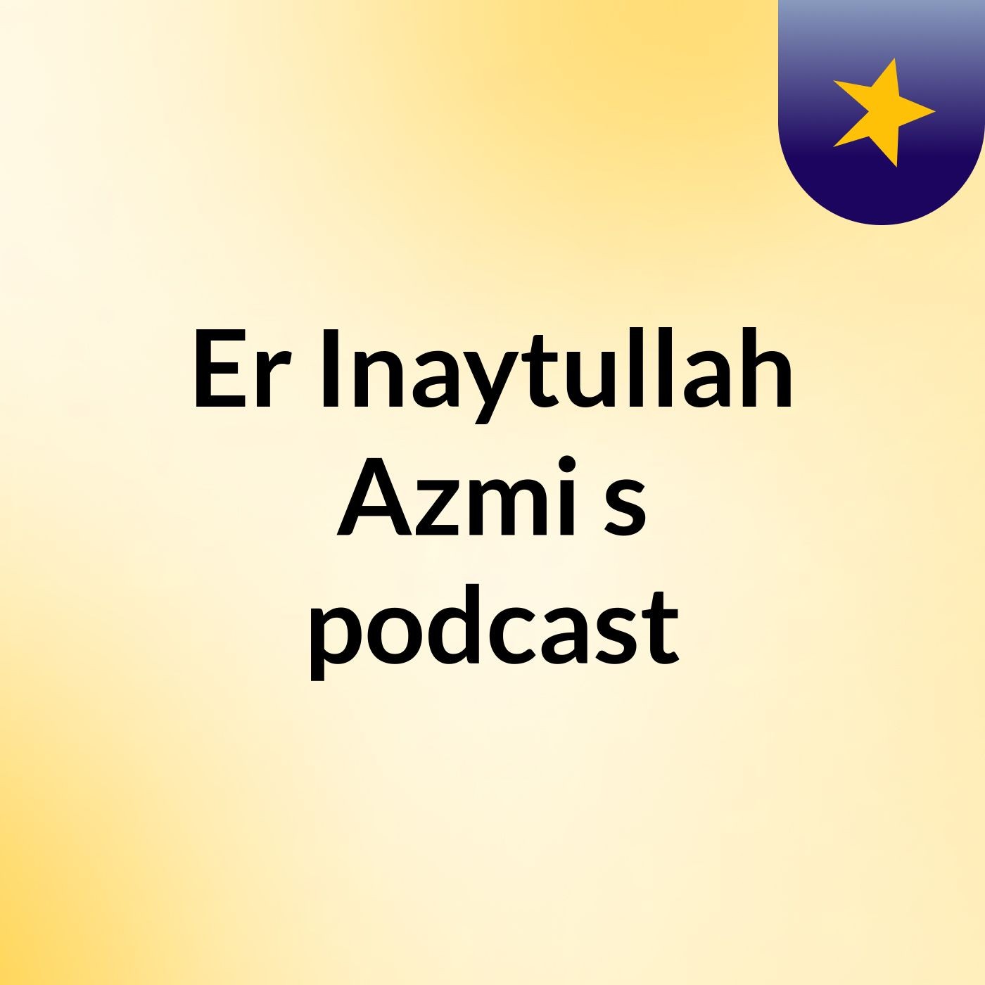 Er Inaytullah Azmi's podcast