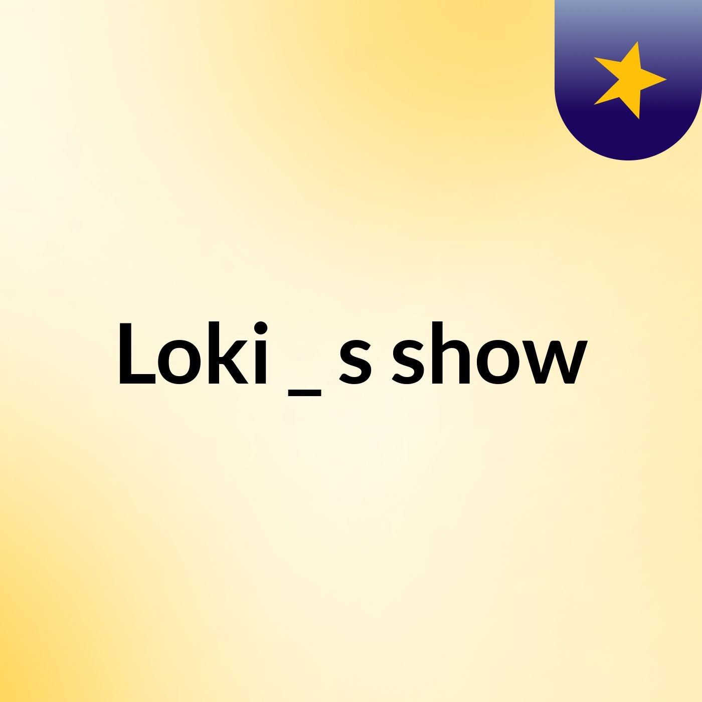 Loki _'s show