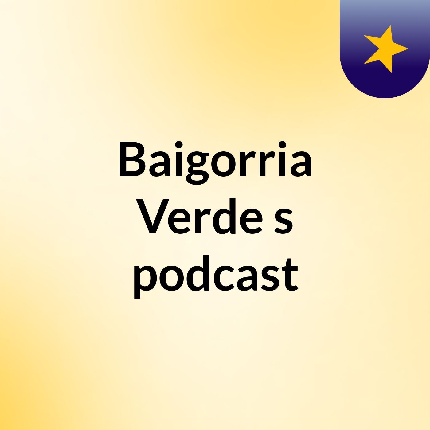 Baigorria Verde's podcast