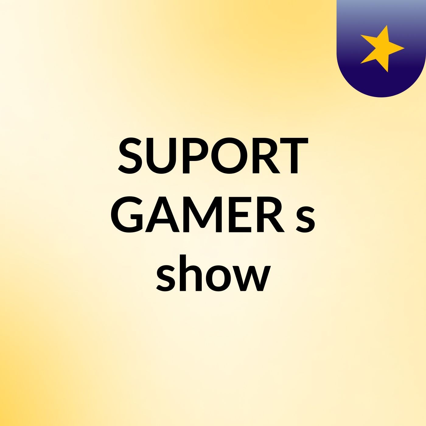 SUPORT GAMER's show