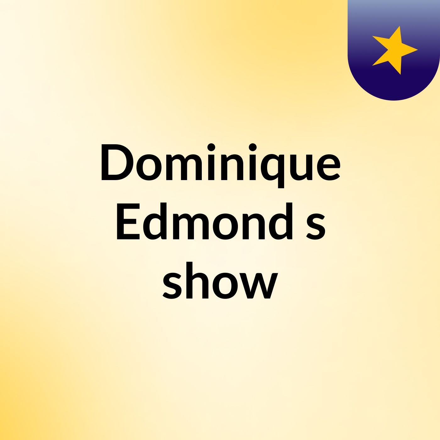 Dominique Edmond's show
