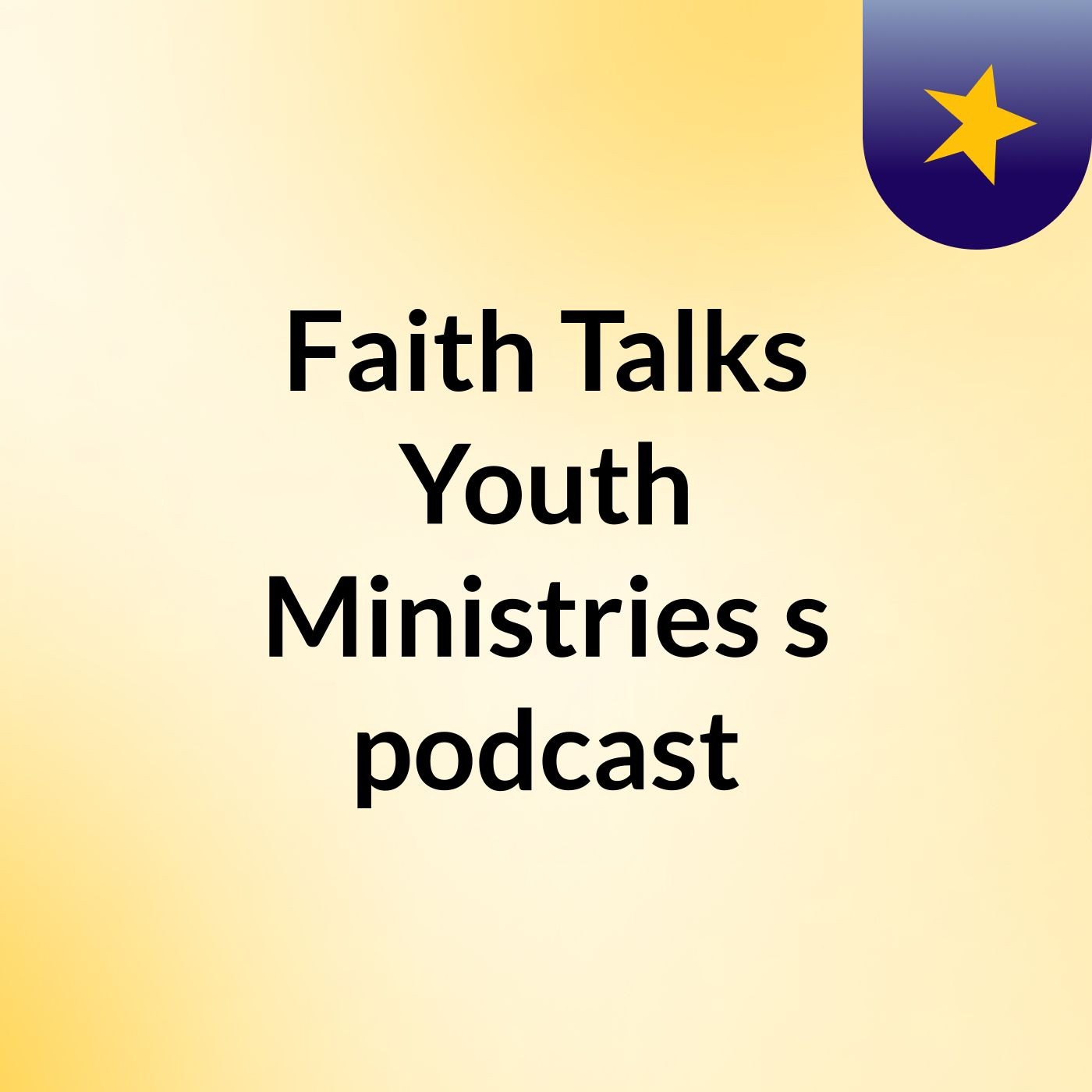 Faith Talks Youth Ministries's podcast podcast artwork