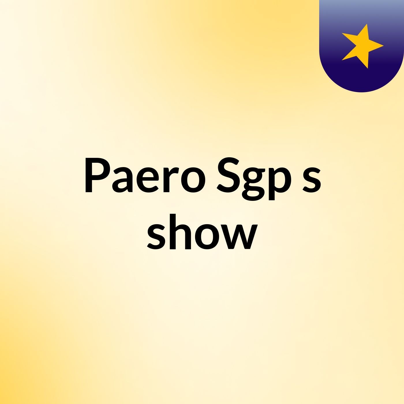 Paero Sgp's show