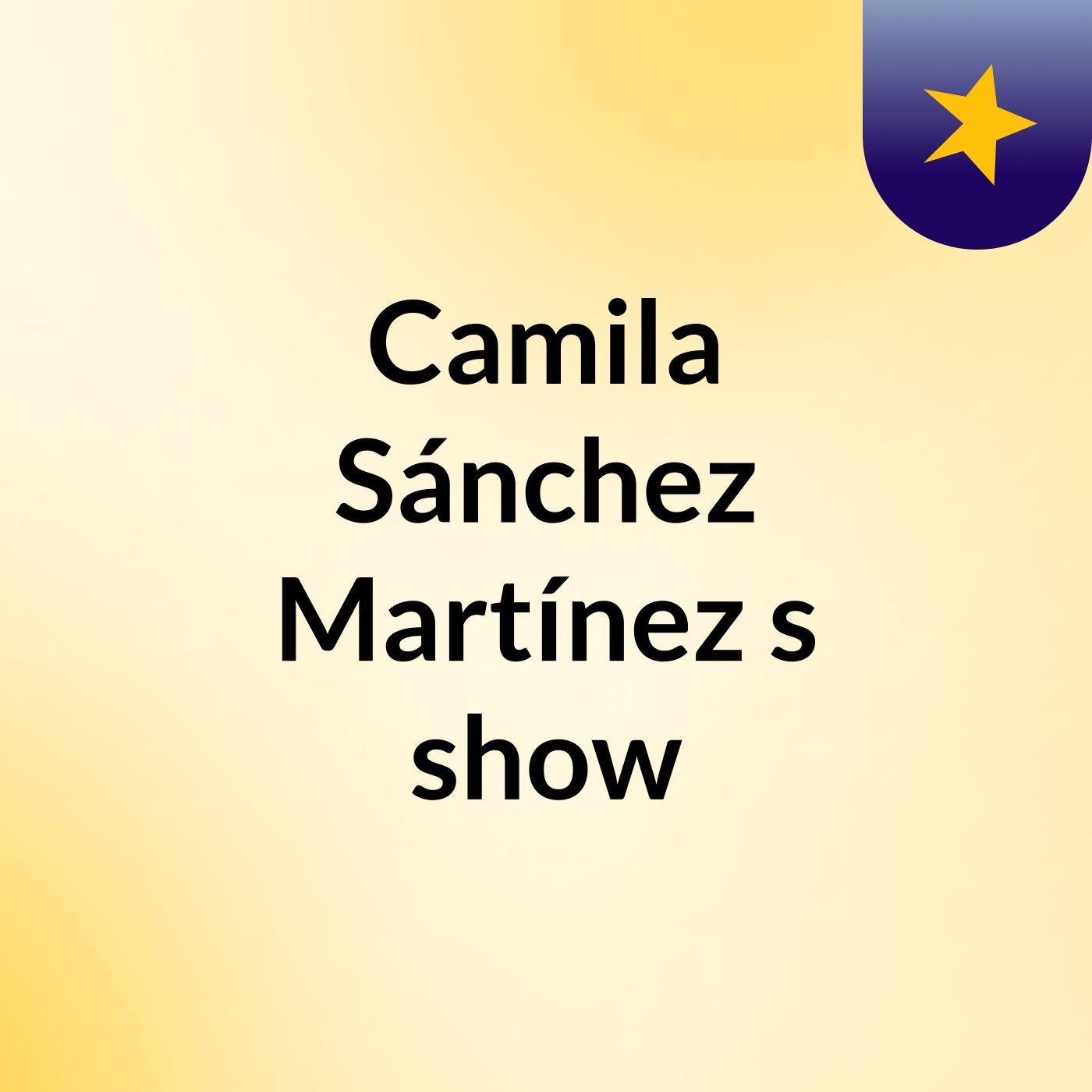 Camila Sánchez Martínez\'s show