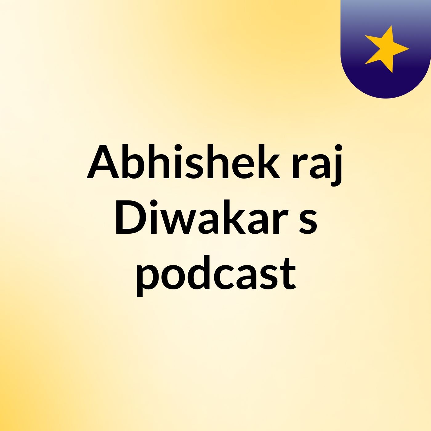 Abhishek raj Diwakar's podcast podcast artwork