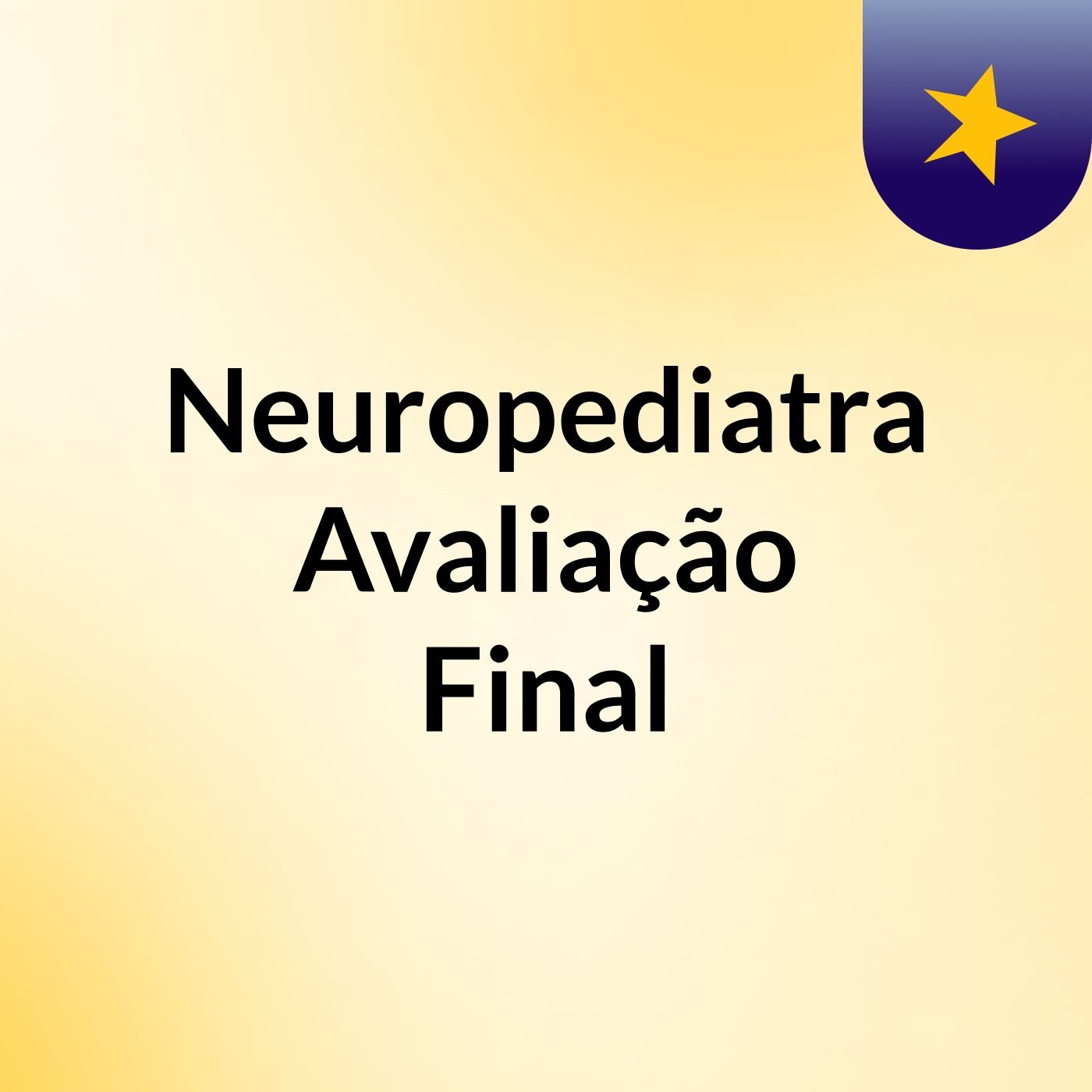 Neuropediatra Avaliação Final