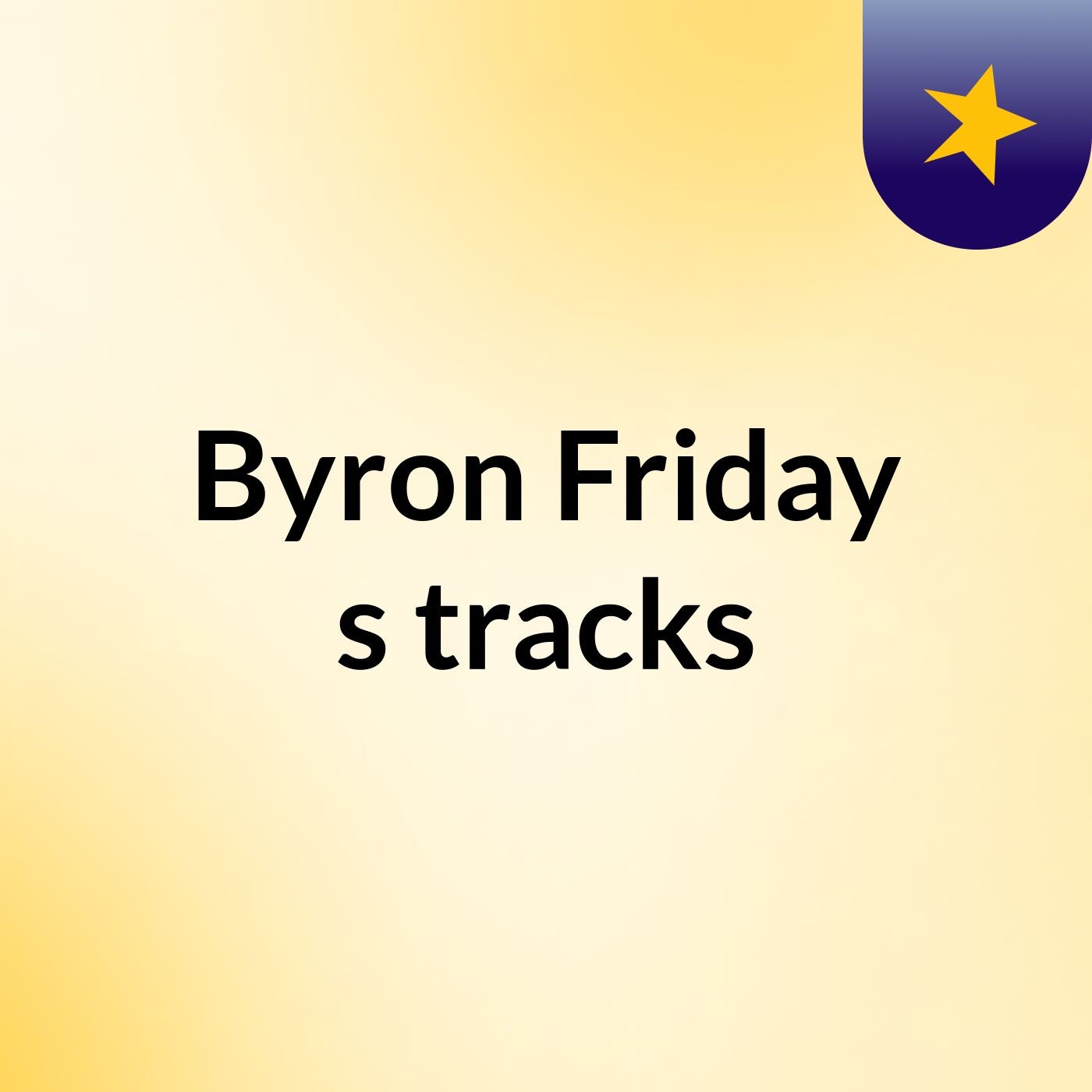 Byron Friday's tracks