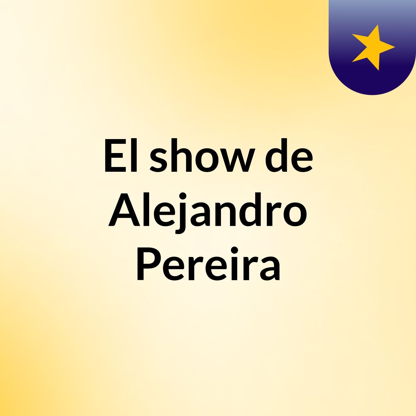 El show de Alejandro Pereira podcast artwork