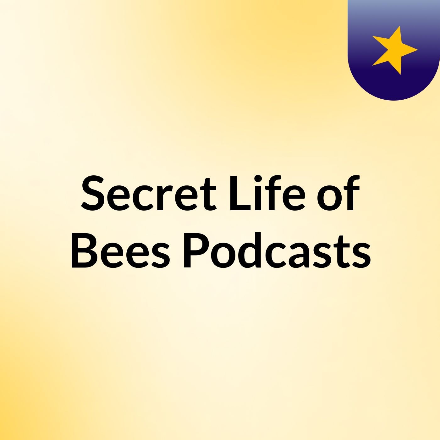 Secret Life of Bees Podcasts