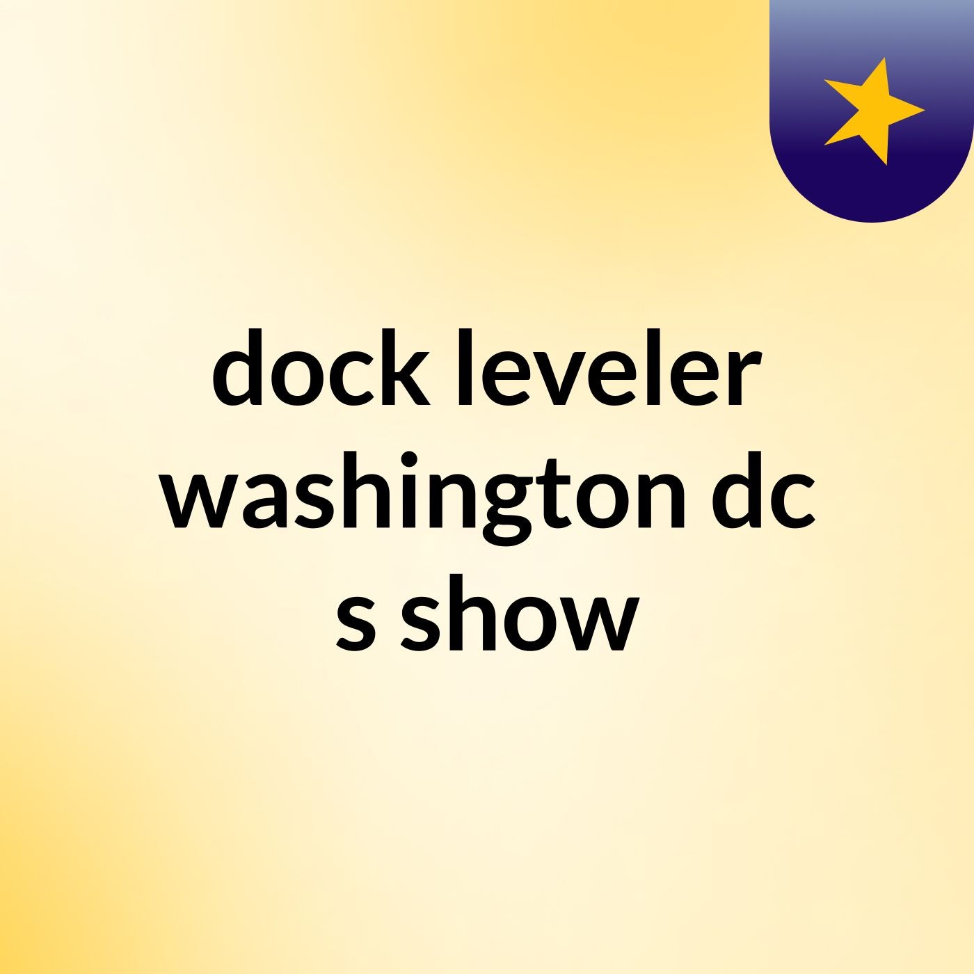 dock leveler washington dc's show