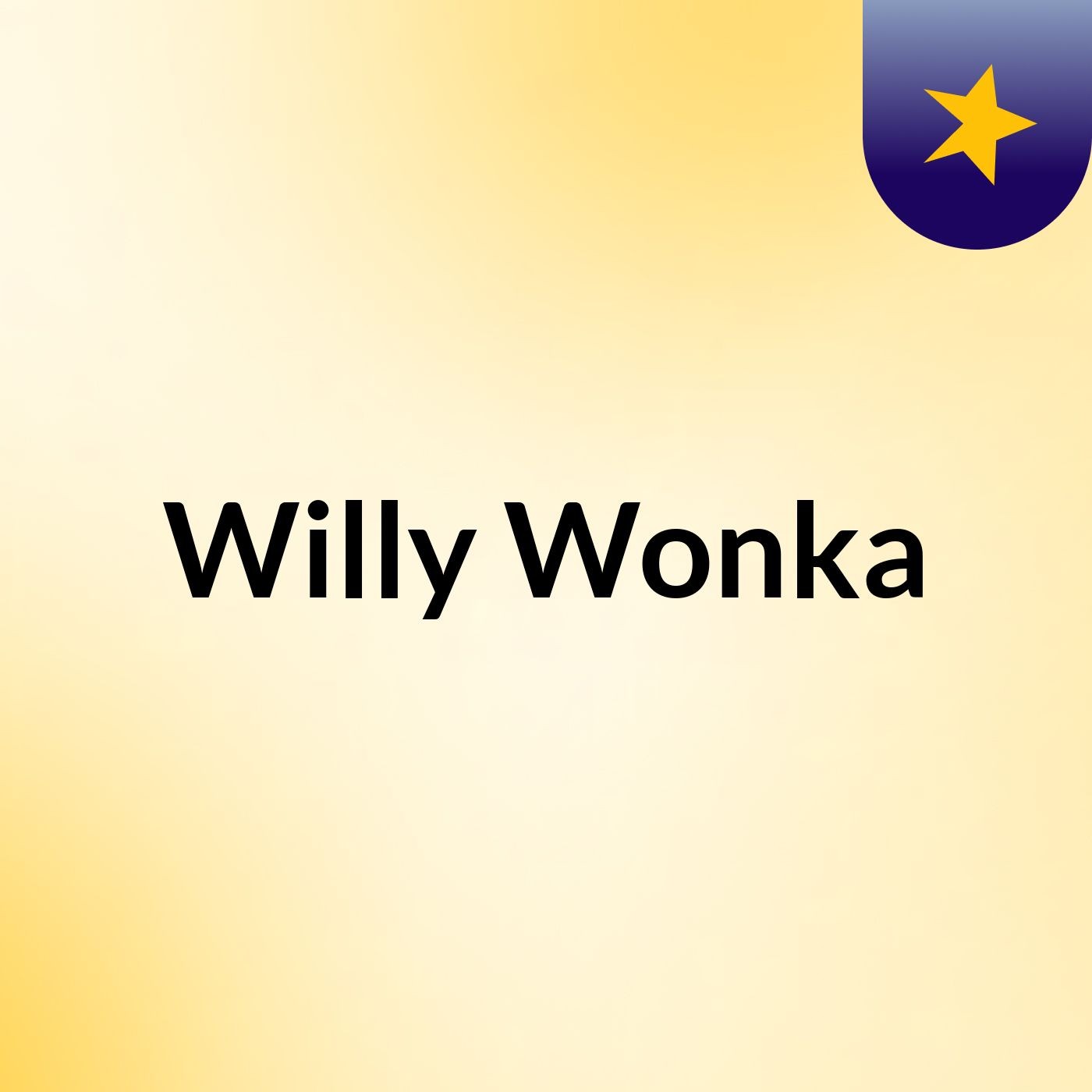 Episodio 2 - Willy Wonka