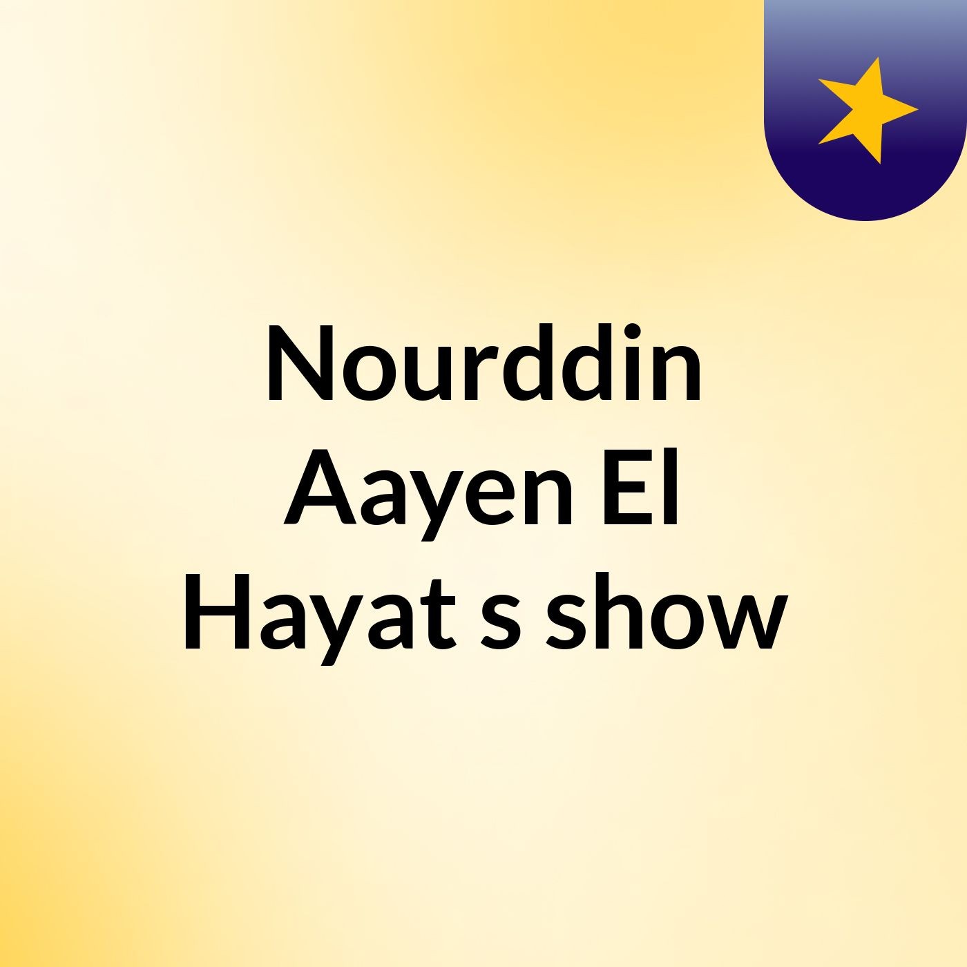 Nourddin Aayen El Hayat's show
