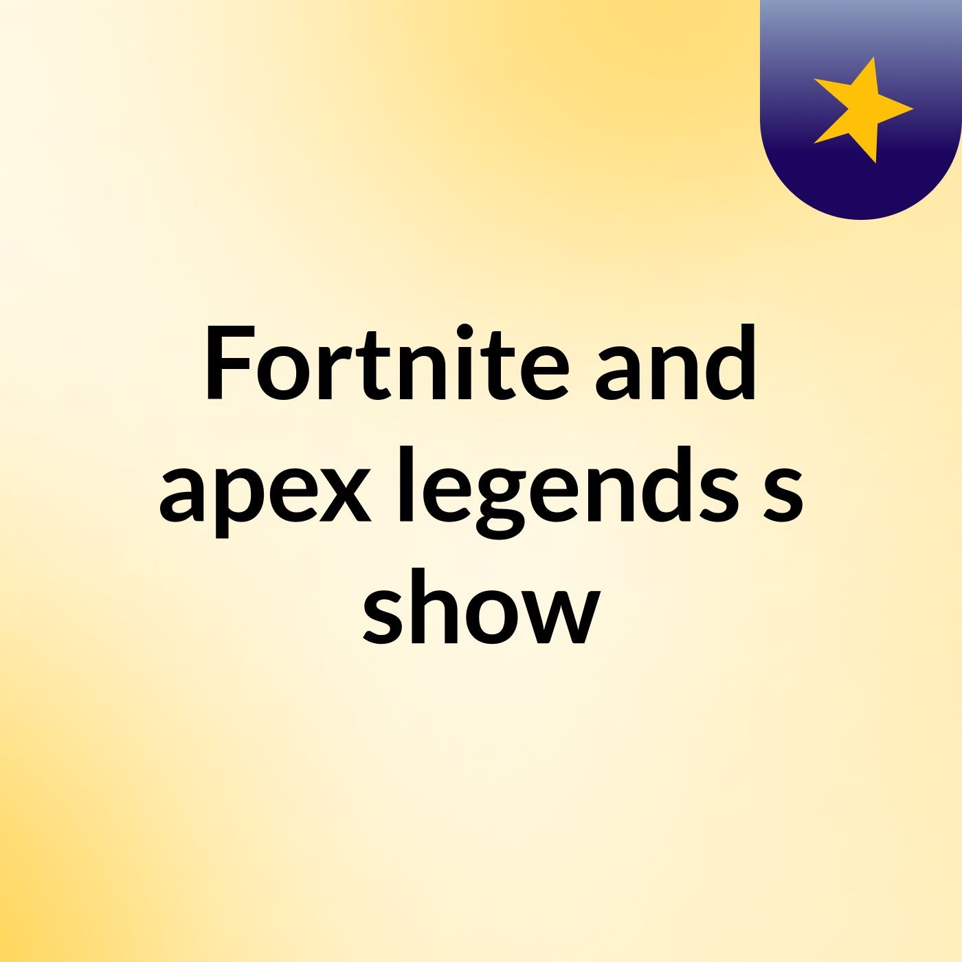 Fortnite and apex legends's show
