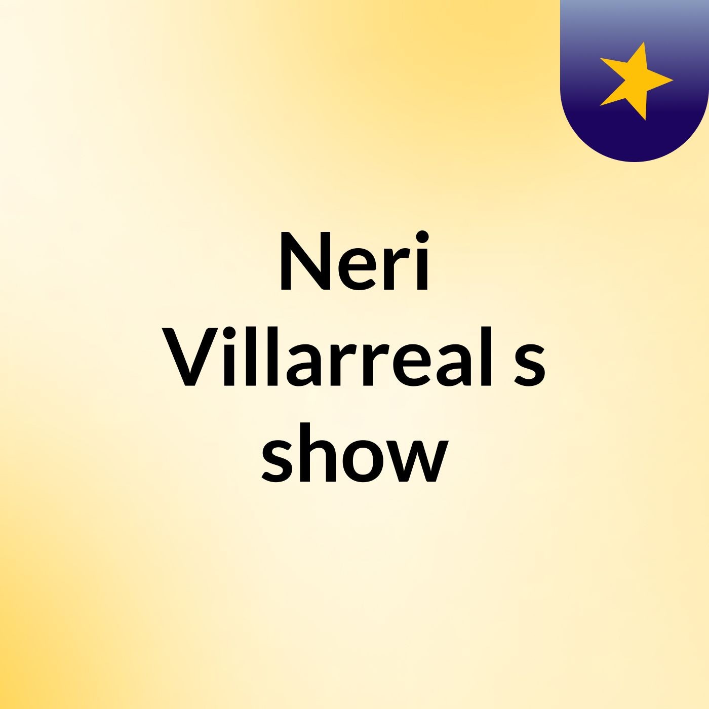Neri Villarreal's show