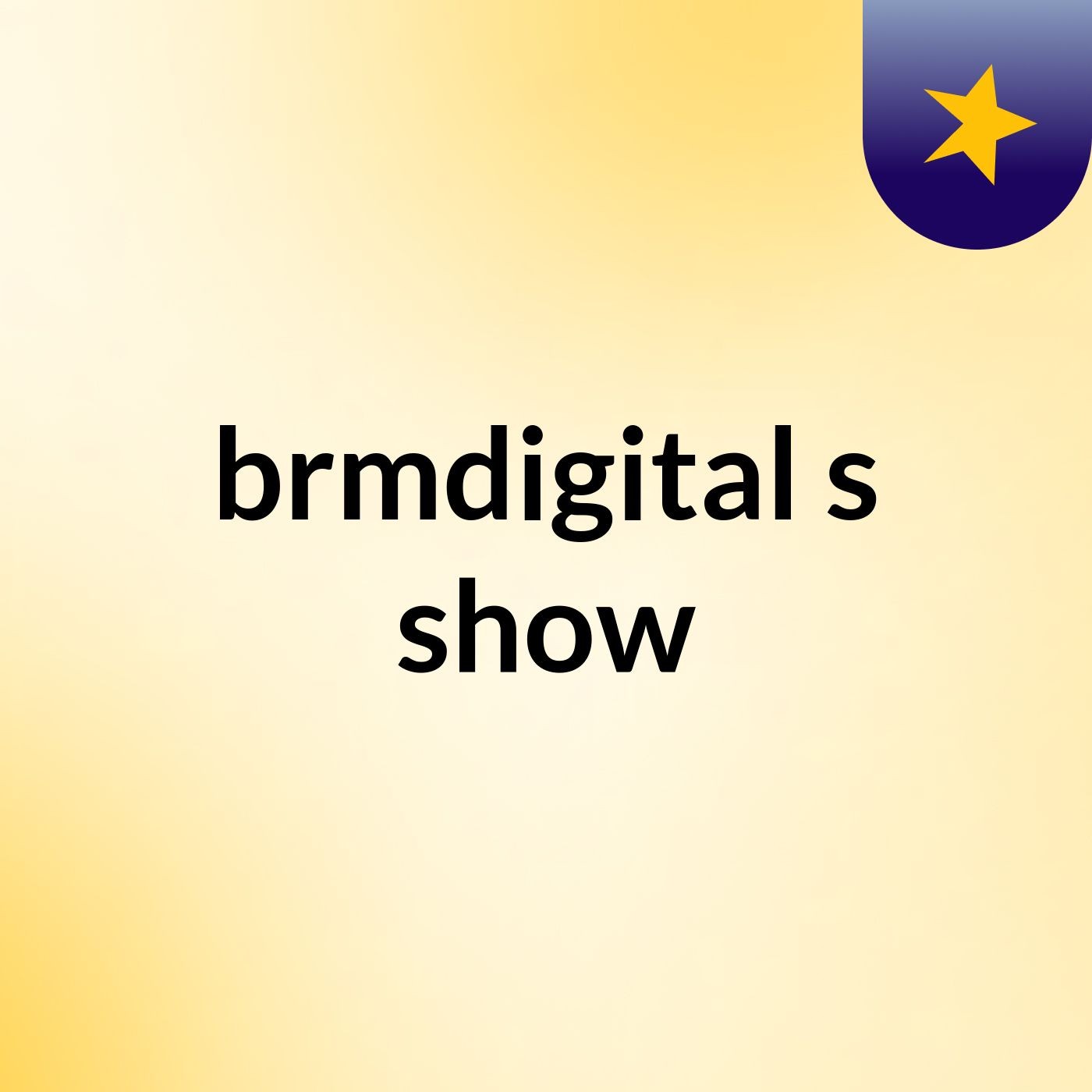 brmdigital's show