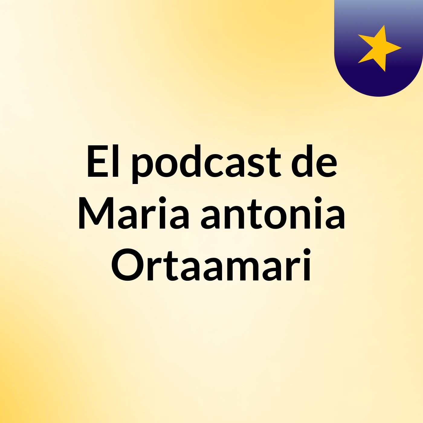 El podcast de Maria antonia Ortaamari