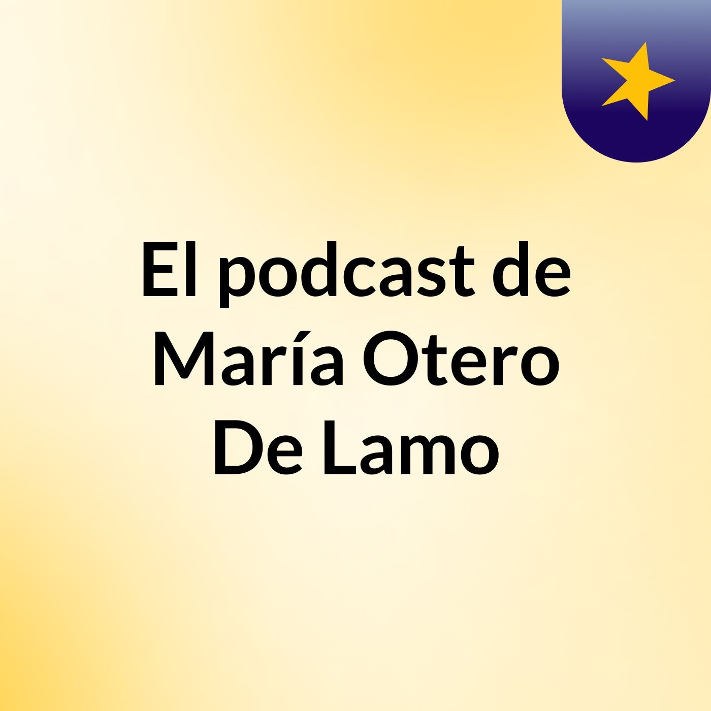 El podcast de María Otero De Lamo