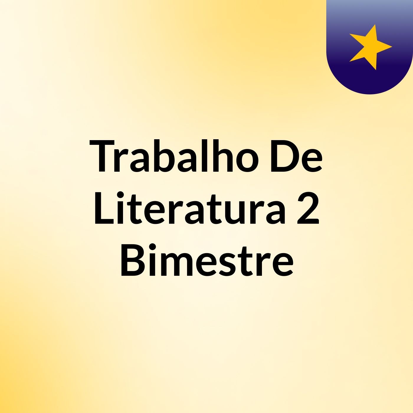 Trabalho De Literatura 2 Bimestre