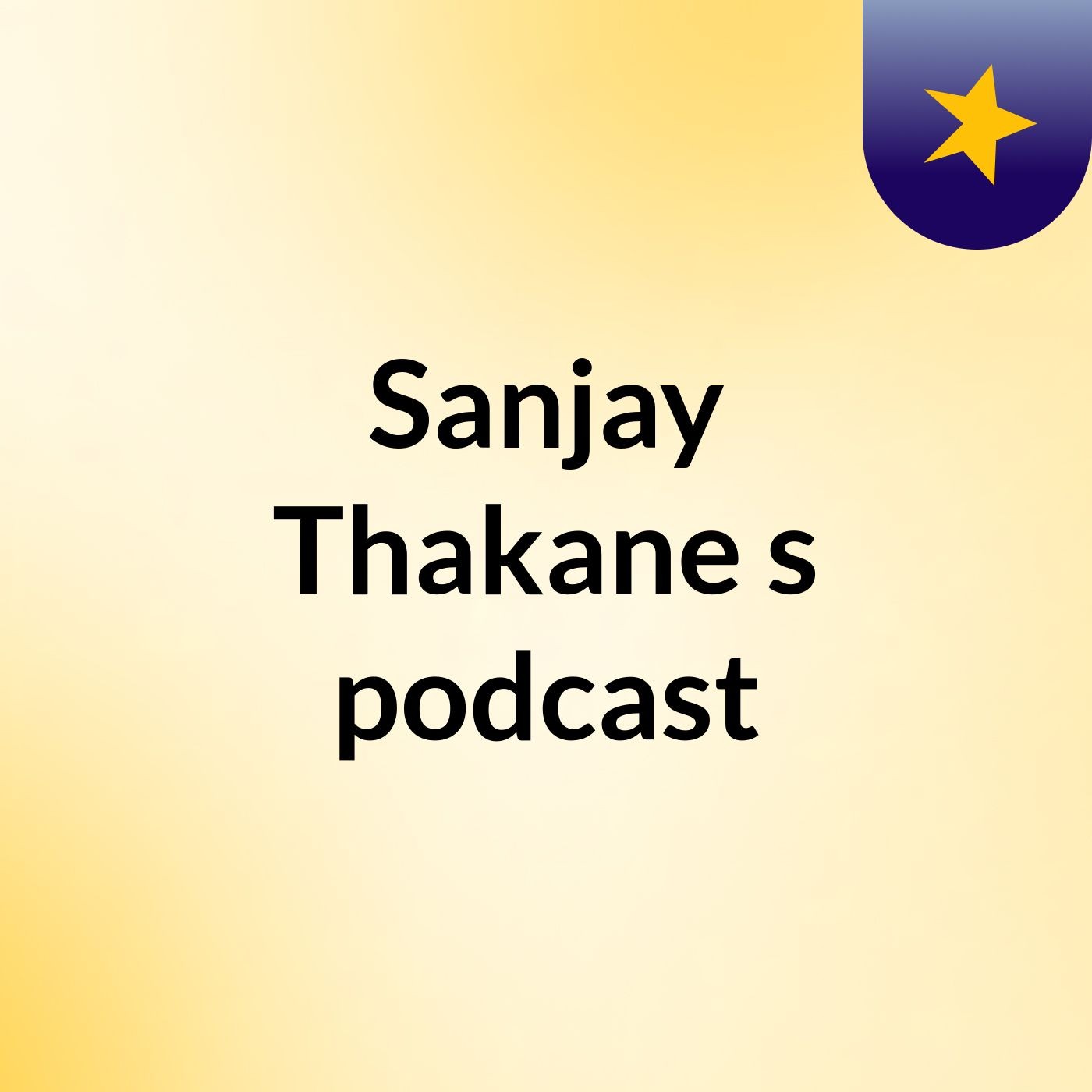 Sanjay Thakane's podcast