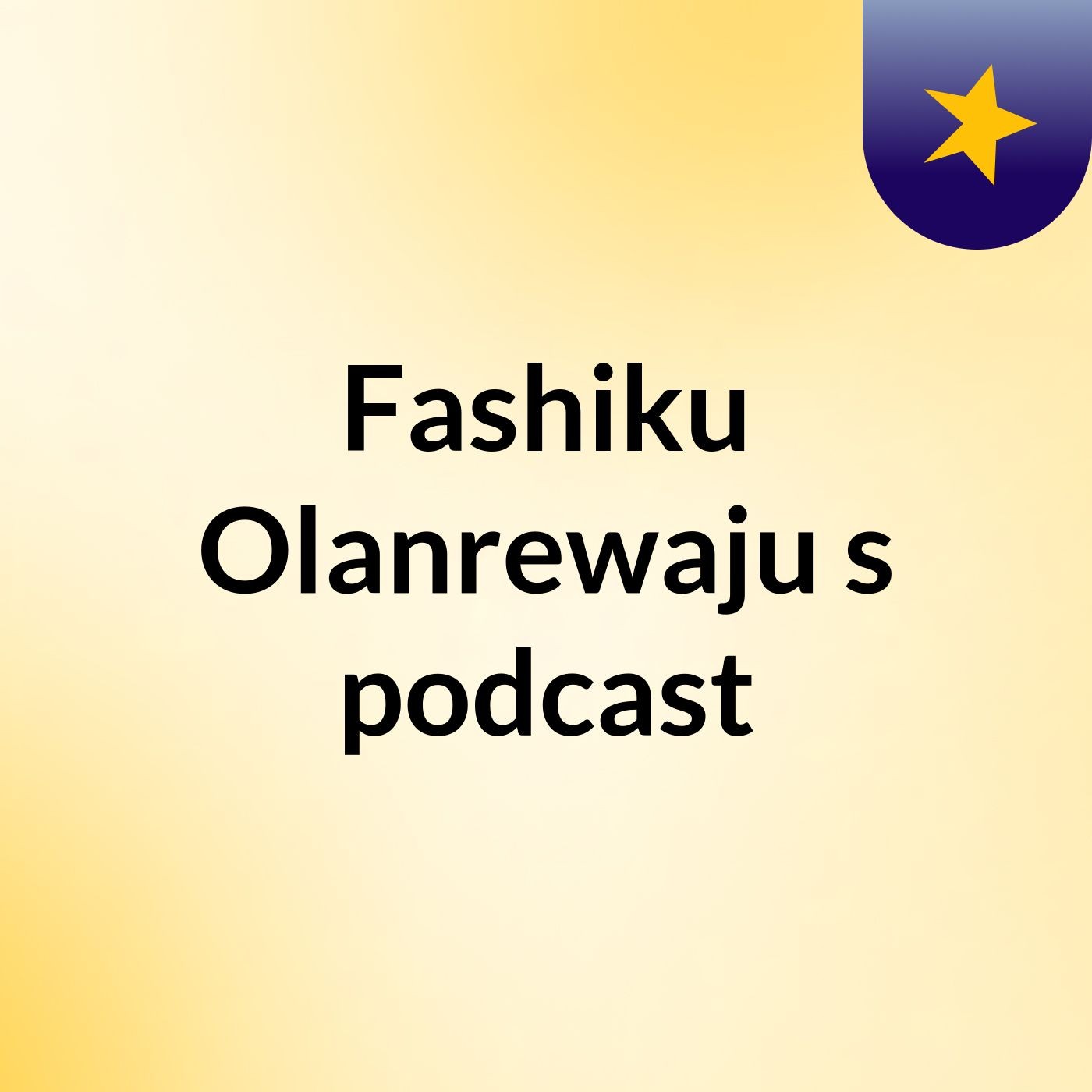 Fashiku Olanrewaju's podcast