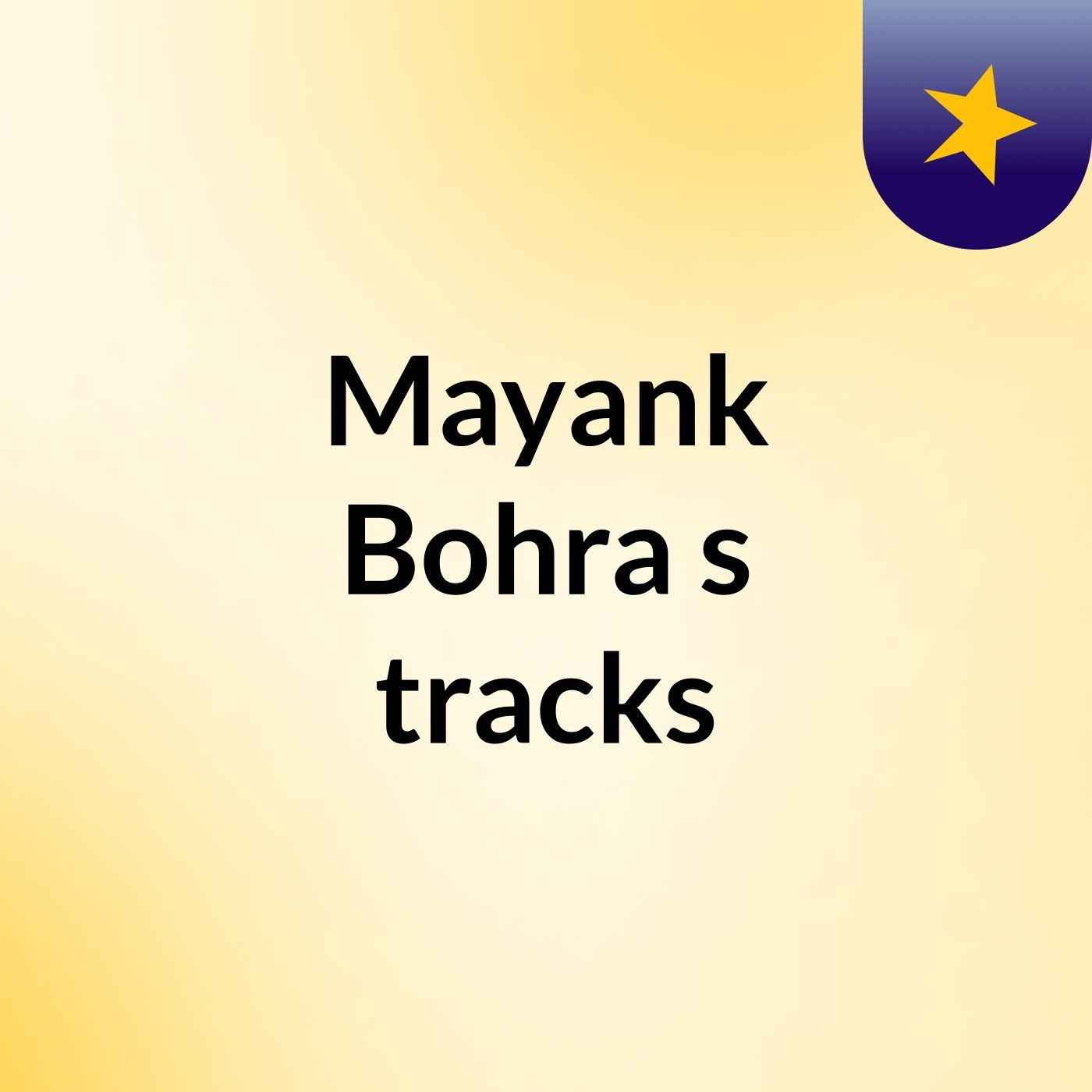 Mayank Bohra's tracks