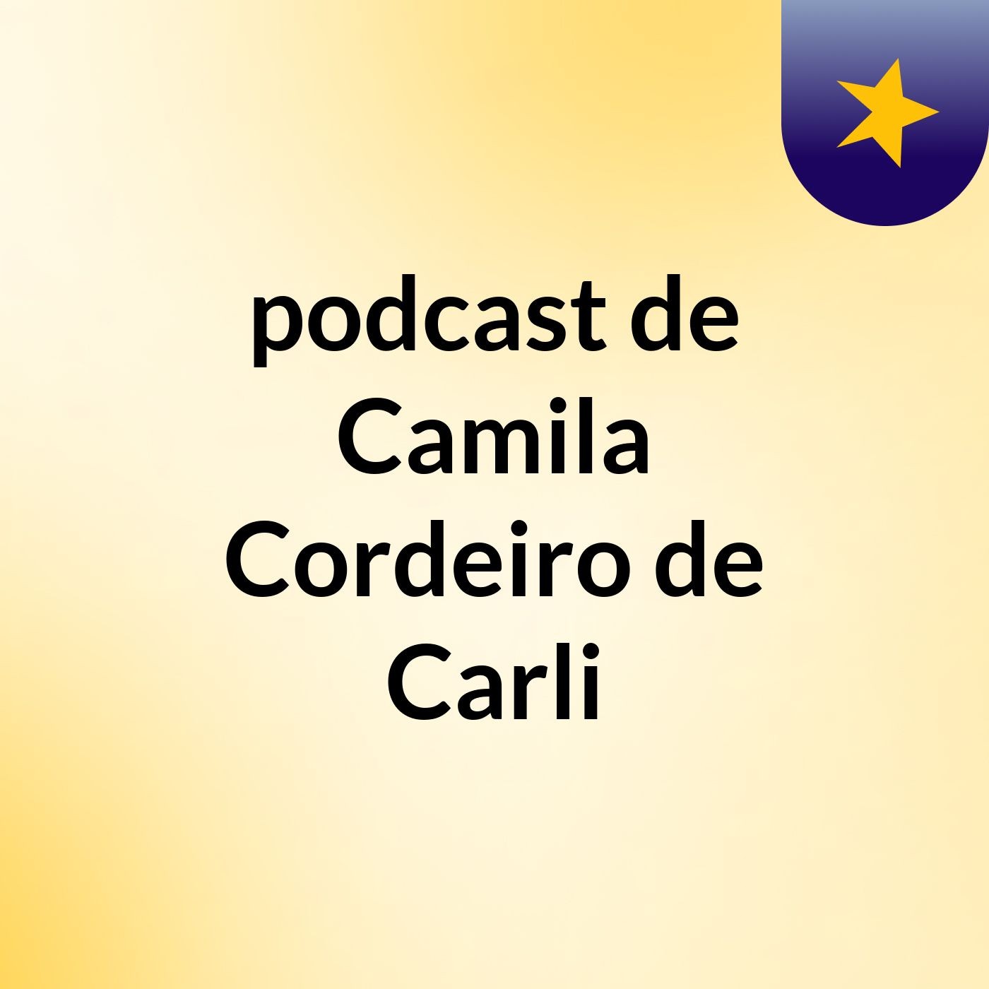 podcast de Camila Cordeiro de Carli podcast artwork