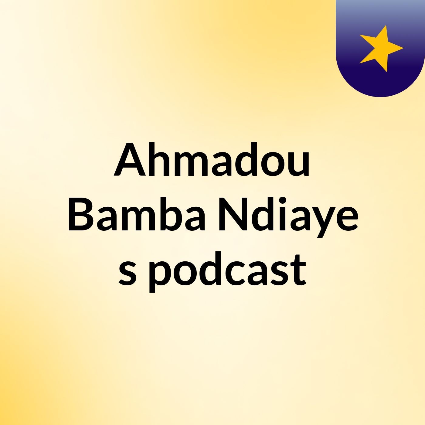 Ahmadou Bamba Ndiaye\'s podcast