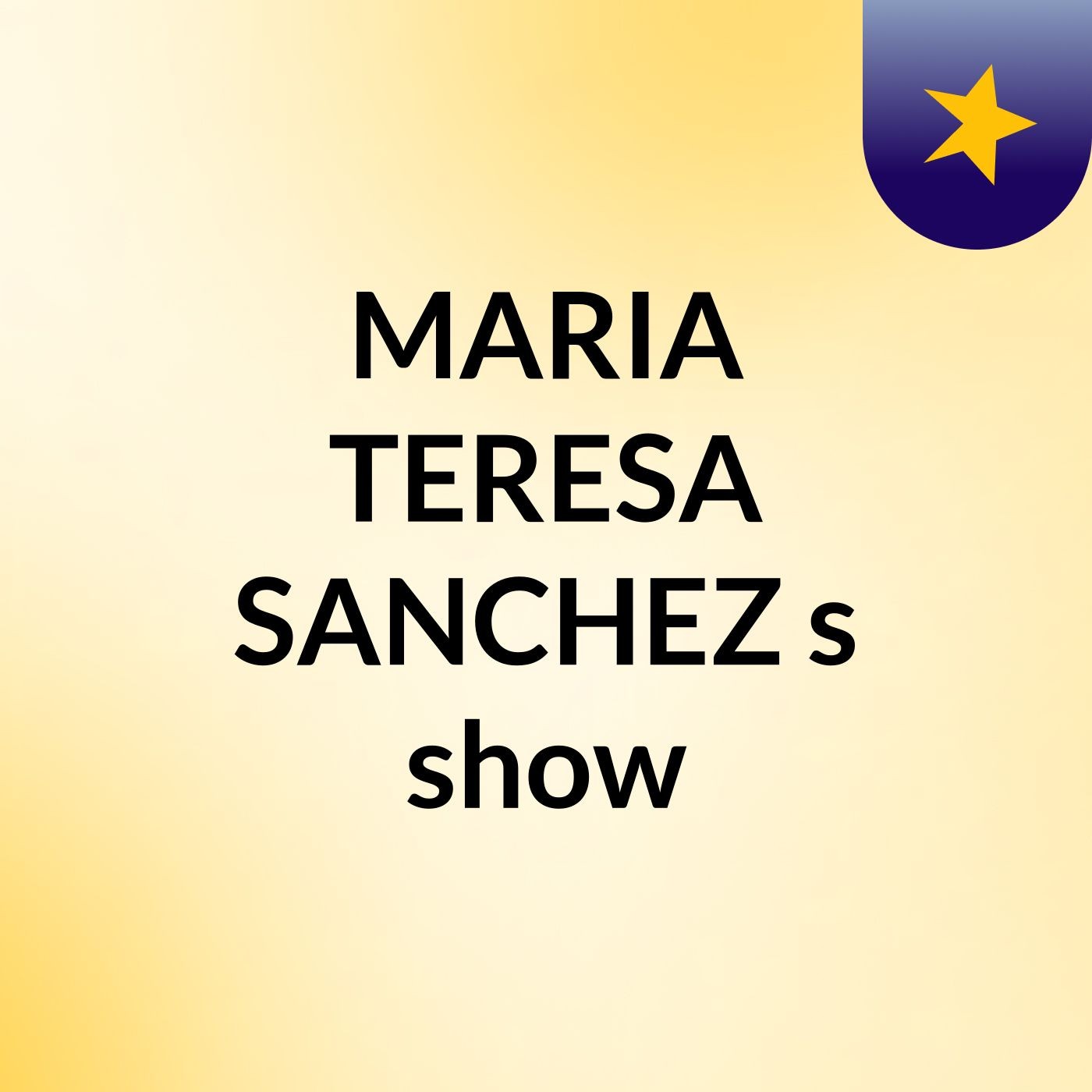 MARIA TERESA SANCHEZ's show