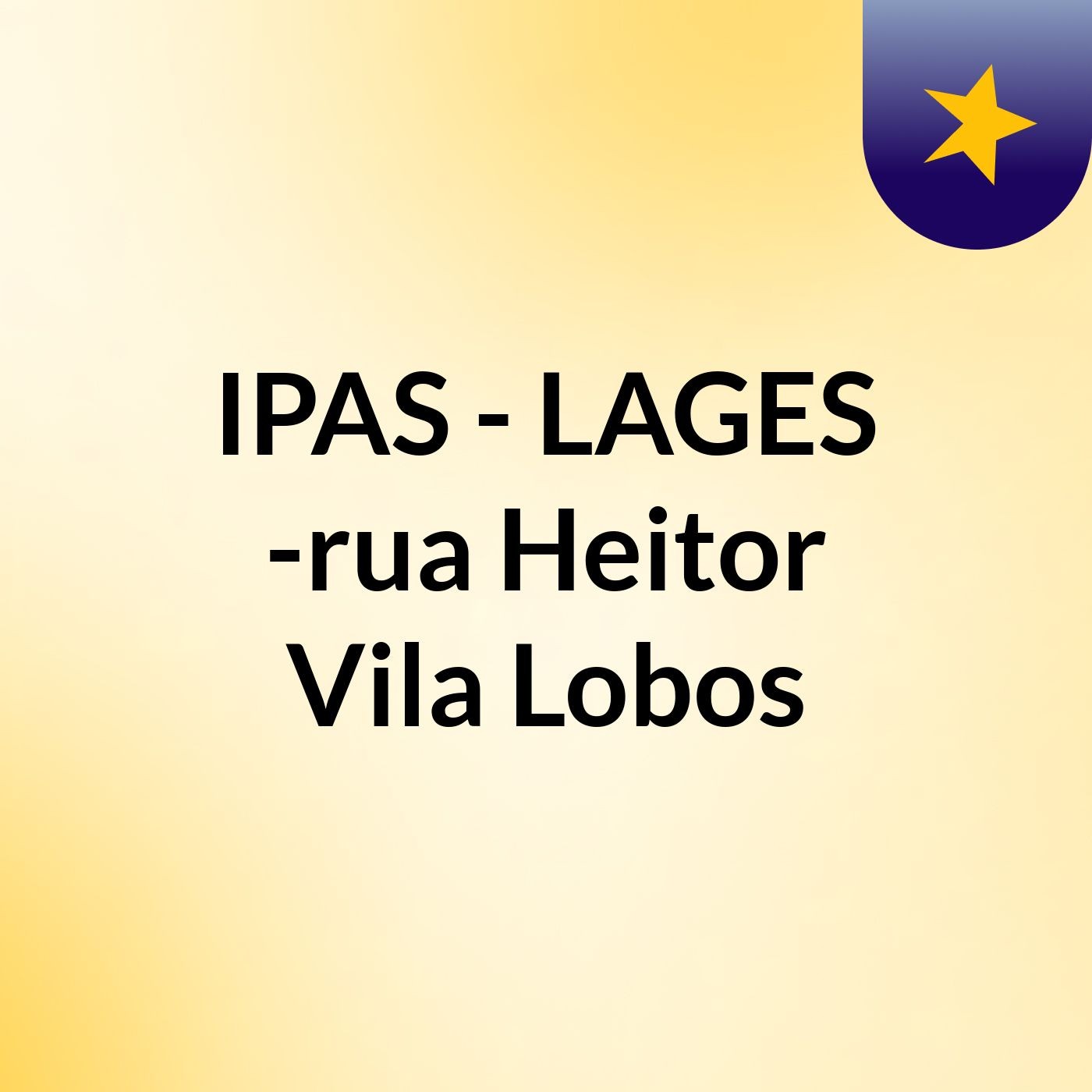 IPAS - LAGES -rua Heitor Vila Lobos