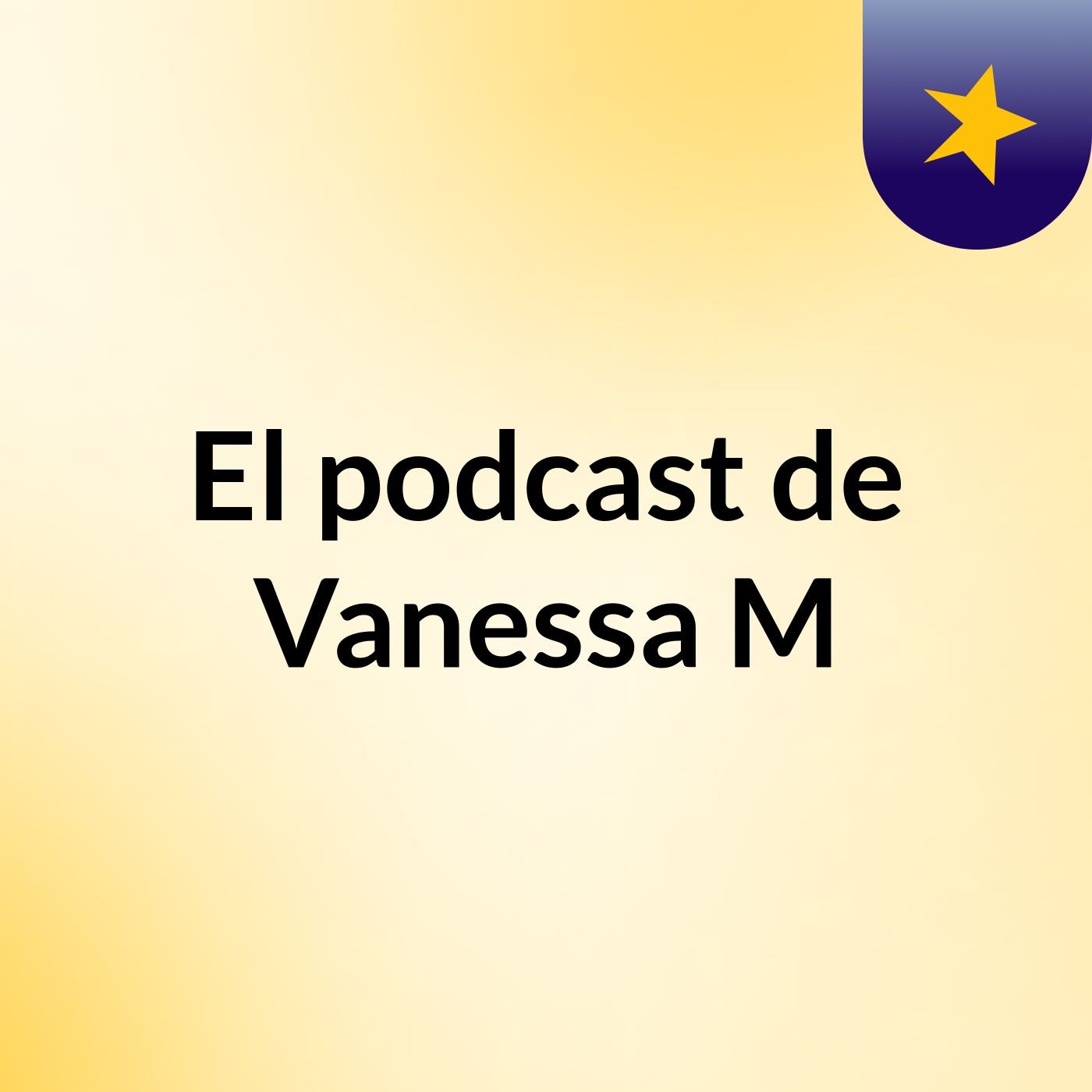 El podcast de Vanessa M