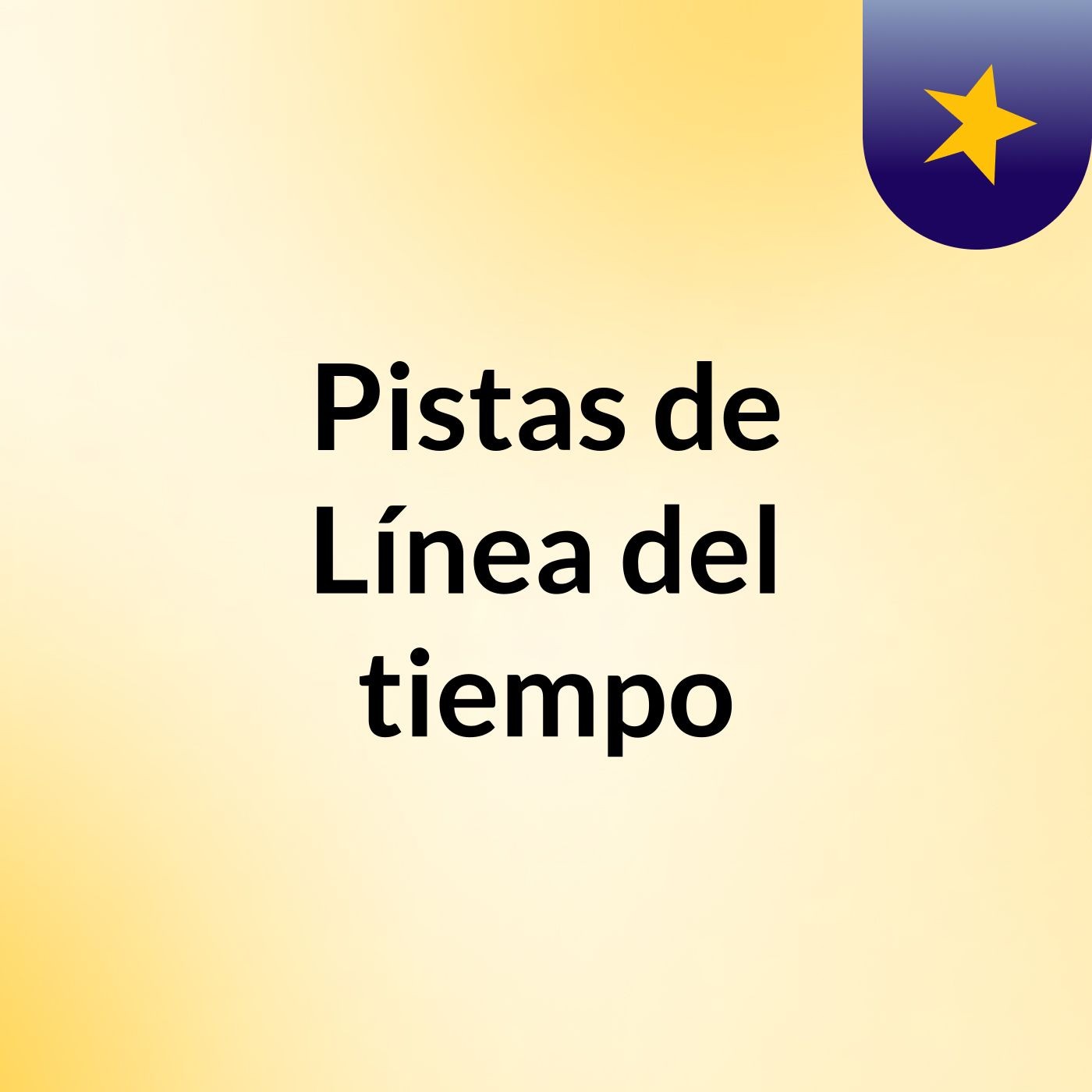 Pistas de Línea del tiempo
