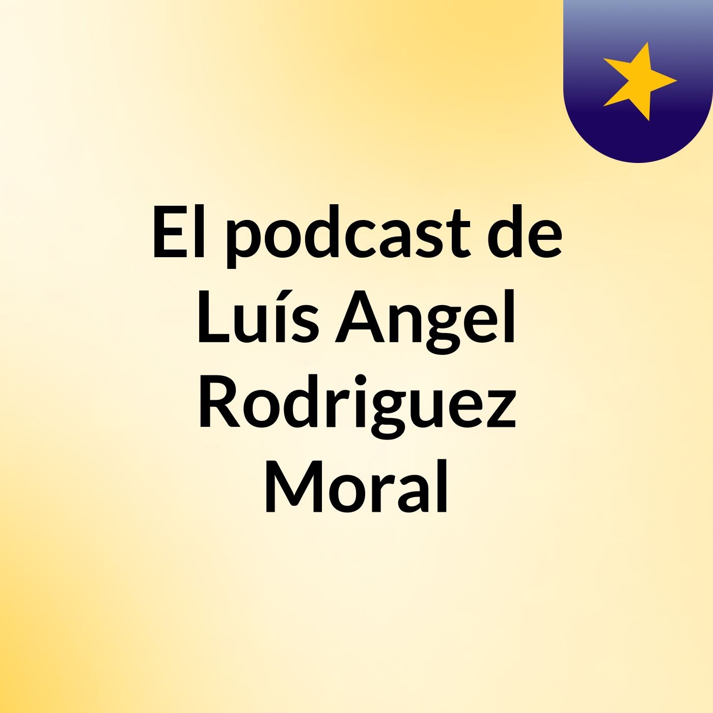 El podcast de Luís Angel Rodriguez Moral podcast artwork