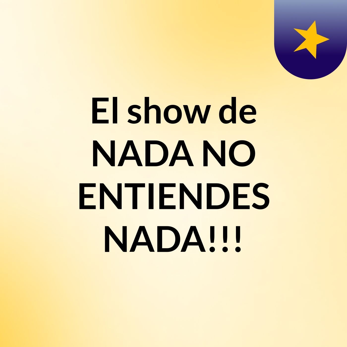 El show de NADA NO ENTIENDES NADA!!!
