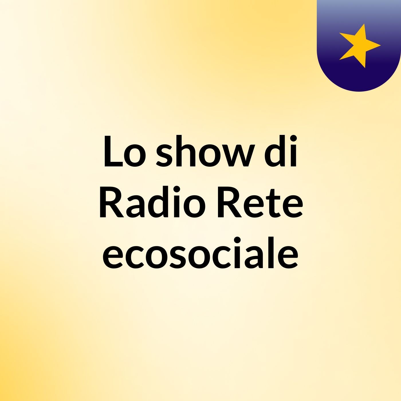 Lo show di Radio Rete ecosociale