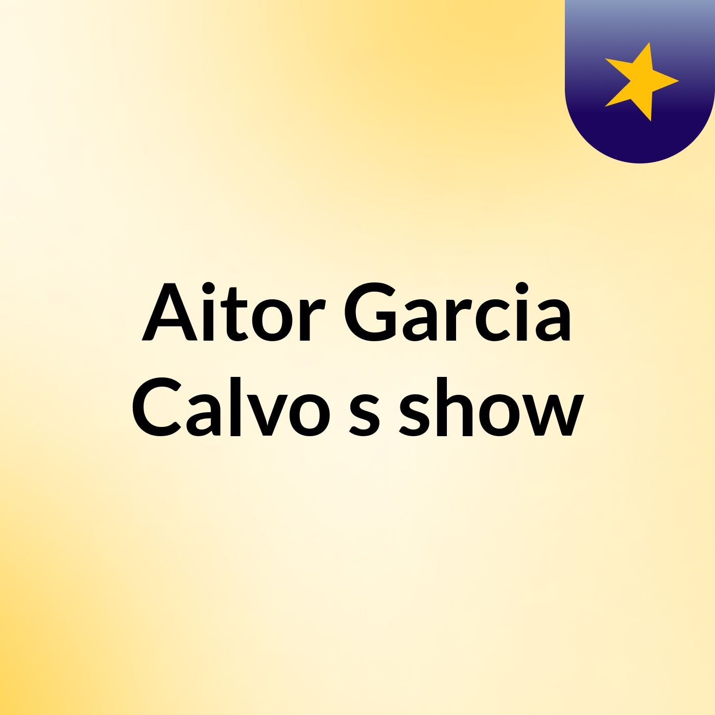 Aitor Garcia Calvo\'s show