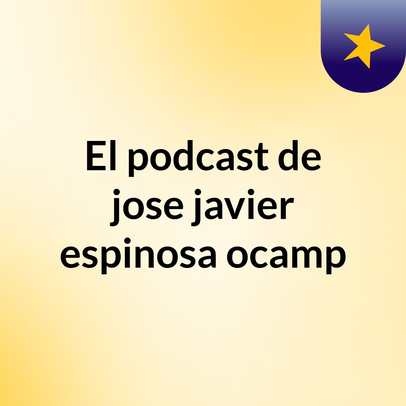 El podcast de jose javier espinosa ocamp podcast artwork