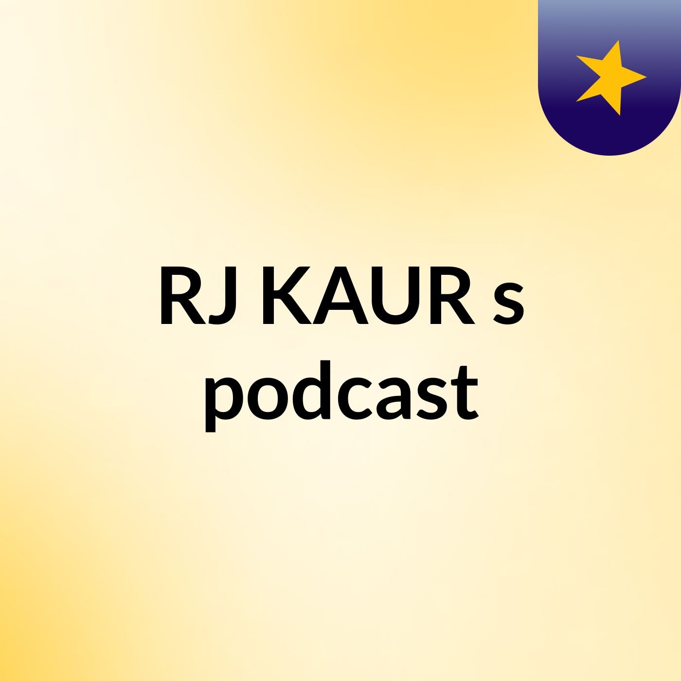 RJ KAUR's podcast