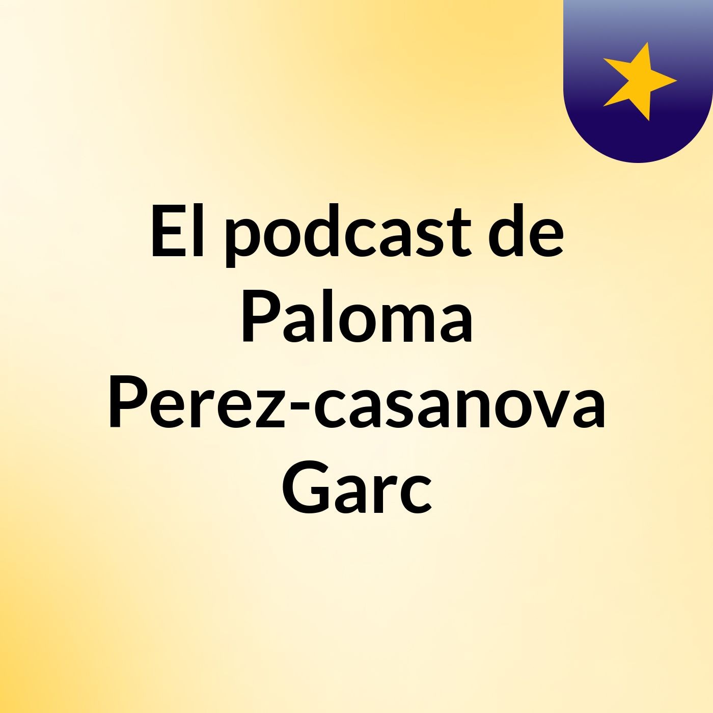 El podcast de Paloma Perez-casanova Garc